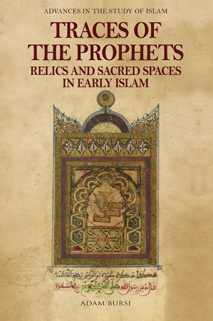 (image for) Traces of the Prophets: Relics & Sacred Spaces
